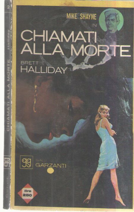 CHIAMATI ALLA MORTE - MIKE SHAYNE - GIALLI GARZANTI N. 2
