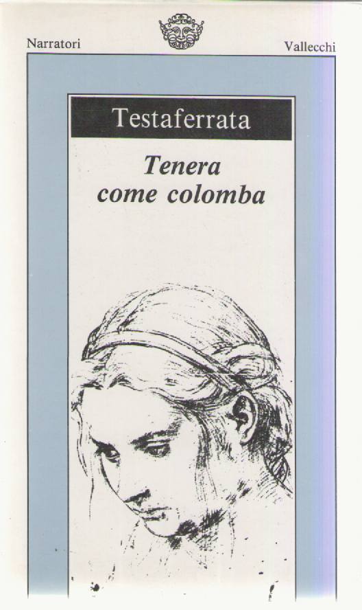 TENERA COME COLOMBA - LUIGI TESTAFERRATA