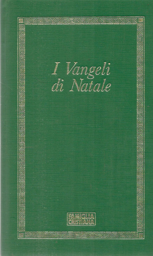 I VANGELI DI NATALE - FAMIGLIA CRISTIANA