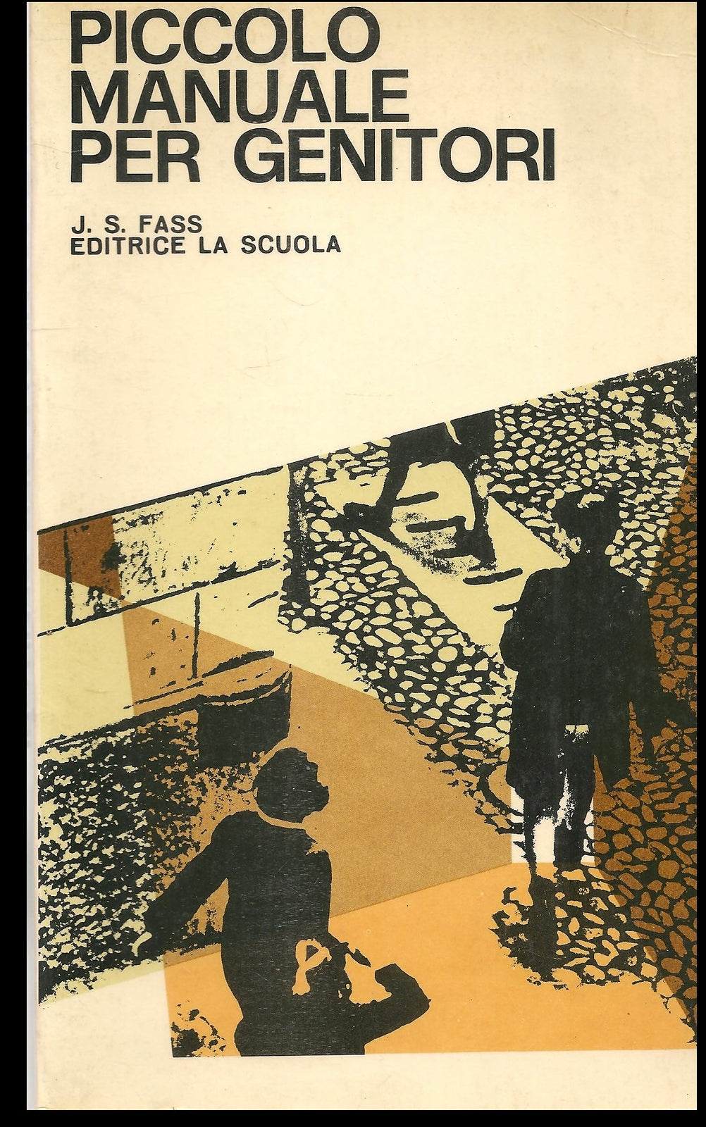 PICCOLO MANUALE PER GENITORI - J.S. FASS