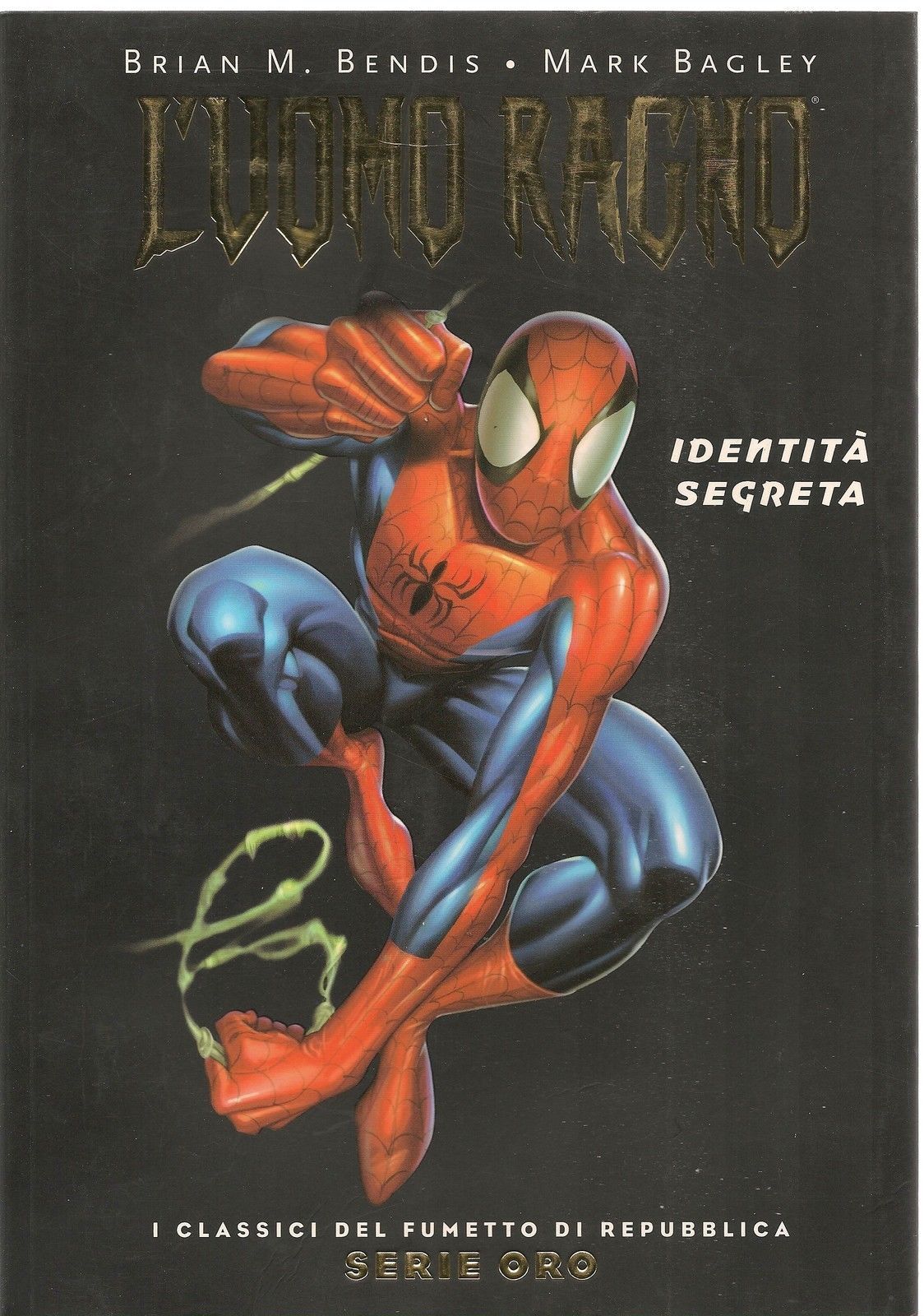 IDENTITA' SEGRETA - L'UOMO RAGNO - CLASSICI FUMETTO DI REPUBBLICA SERIE ORO