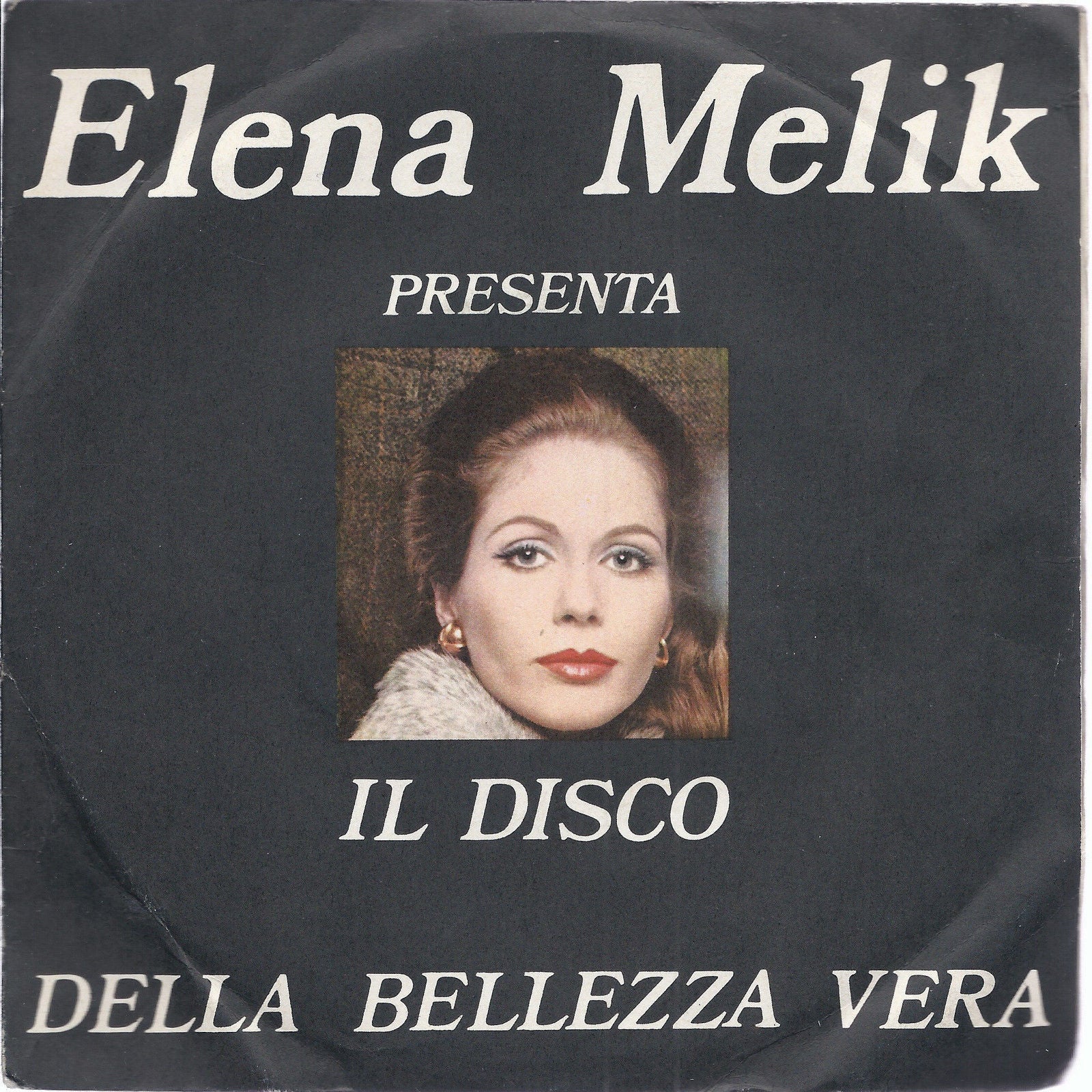 IL DISCO DELLA BELLEZZA VERA ## ELENA MELIK