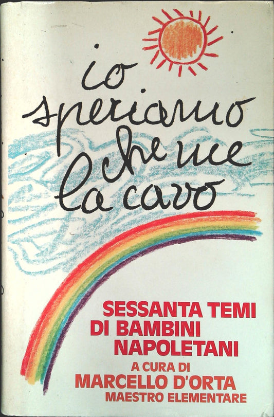 IO SPERIAMO CHE ME LA CAVO - MARCELLO D'ORTA - CDE 1990