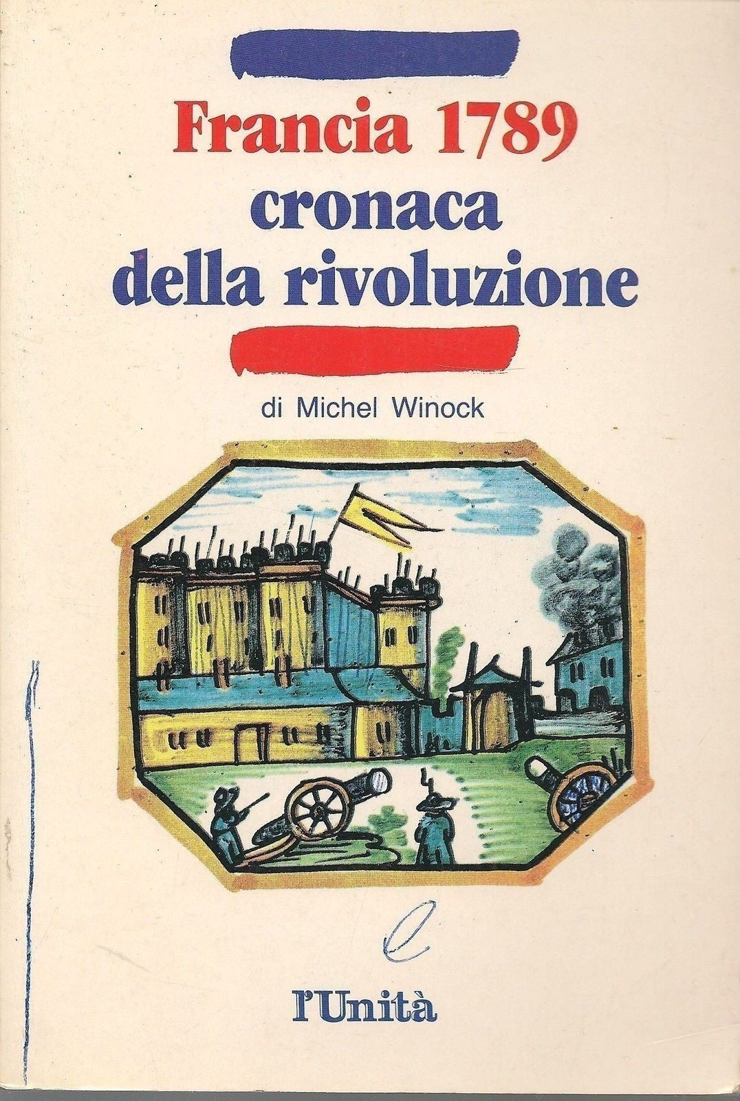 FRANCIA 1789 CRONACA DI UNA RIVOLUZIONE-M. WINOCK-L'UNITA' 1988-OUTLET DEL LIBRO