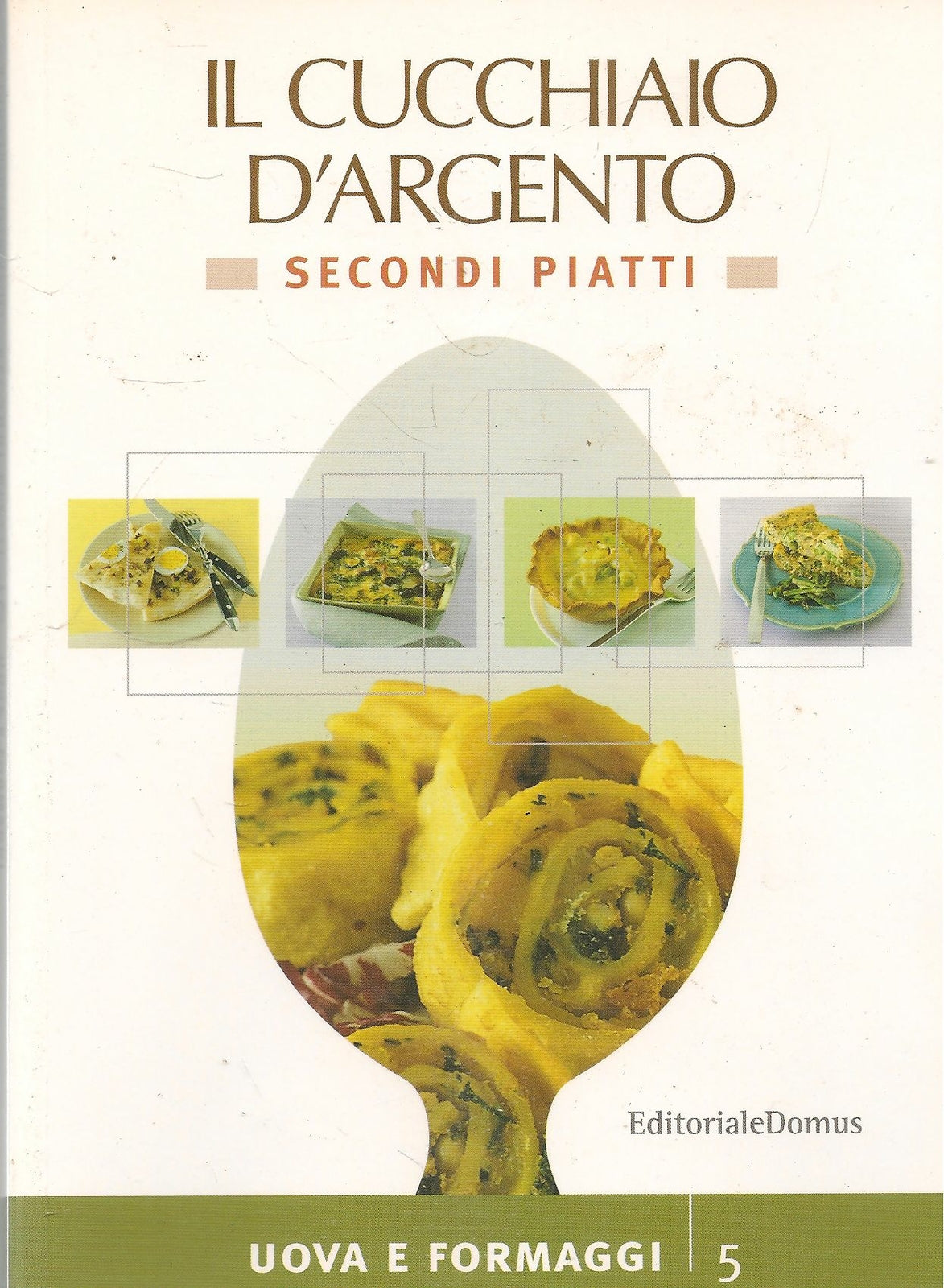 IL CUCCHIAIO D'ARGENTO - SECONDI PIATTI - UOVA E FORMAGGI