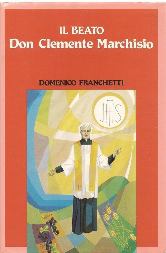 IL BEATO DON CLEMENTE MARCHISIO - DOMENICO FERRETTI