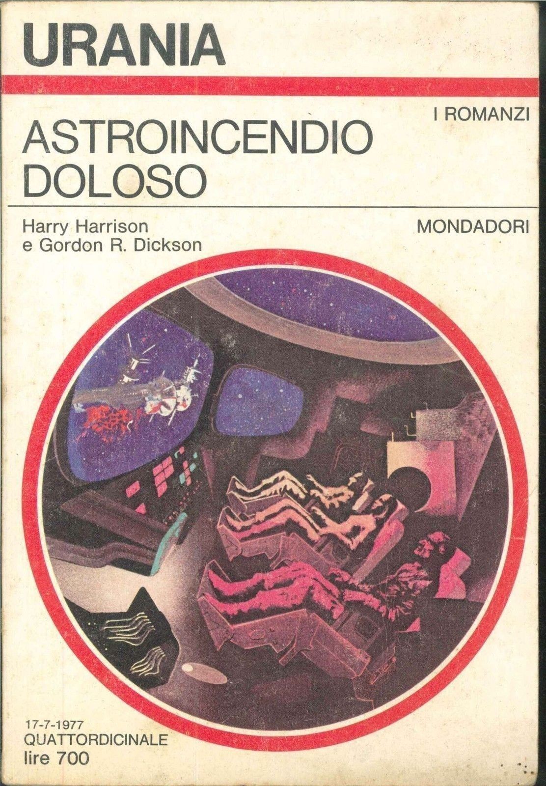 ASTROINCENDIO DOLOSO - HARRY HARRISON GORDON R. DICKINSON - URANIA N. 727