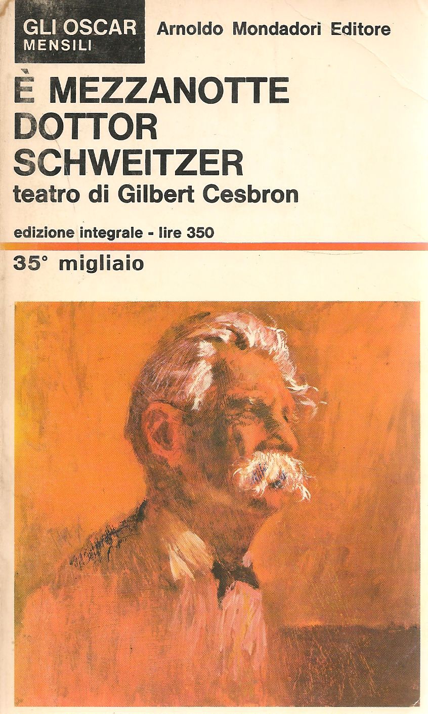 E' MEZZANOTTE DOTTOR SCHWEITZWER- GILBERT CESBRON