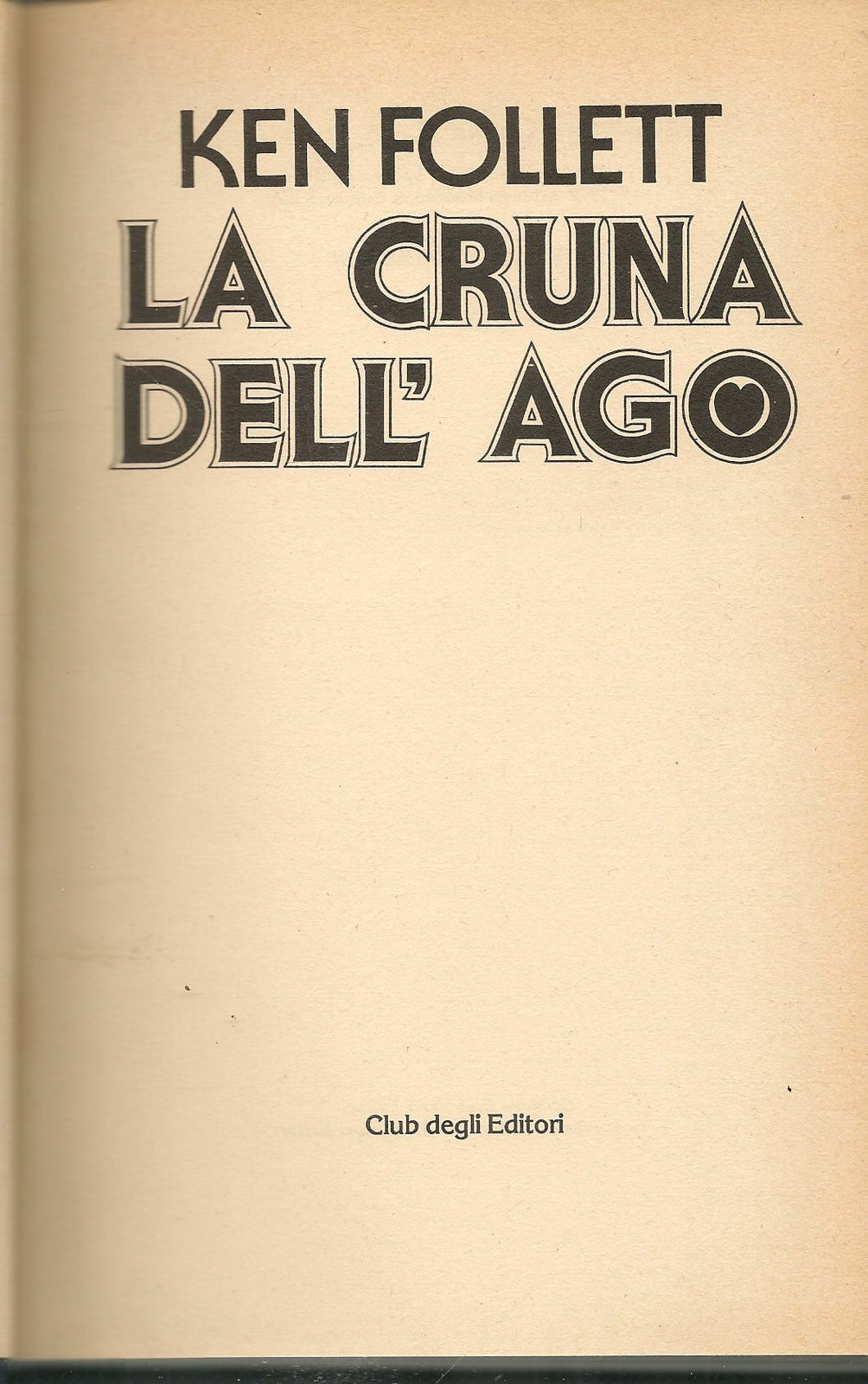 LA CRUNA DELL'AGO - KEN FOLLET