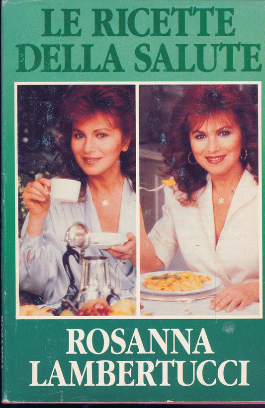 LE RICETTE DELLA SALUTE - ROSANNA LAMBERTUCCI - CDE 1991 - OUTELT DEL LIBRO
