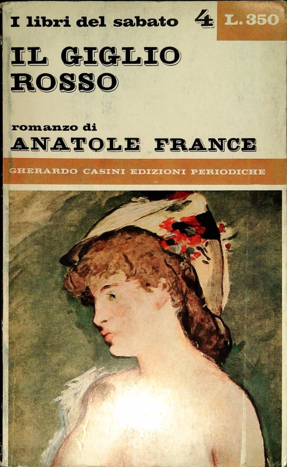 IL GIGLIO ROSSO - ANATOLE FRANCE - GHERARDO CASINI EDIOTRE 1965