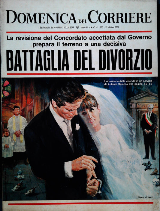 DOMENICA DEL CORRIERE 17 OTTOBRE 1967 - BATTAGLIA DEL DIVORZIO