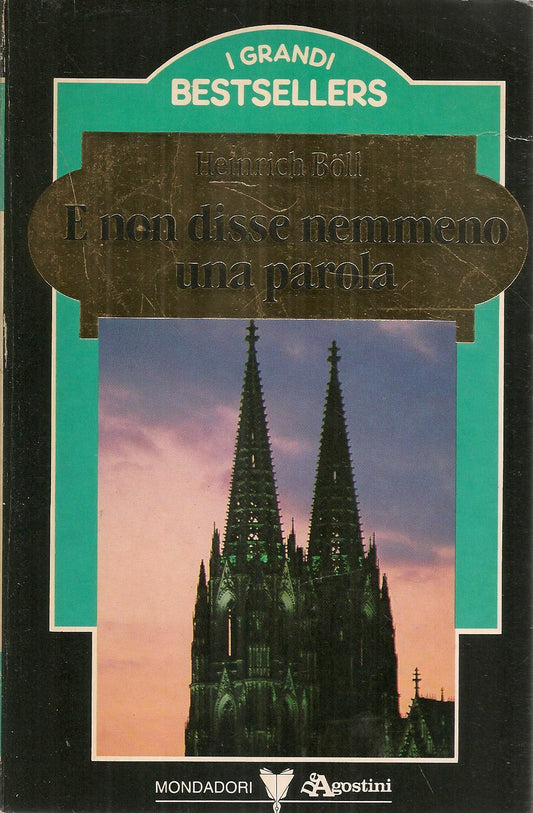 E NON DISSE NEMMENO UNA PAROLA - HEINRICH BOLL