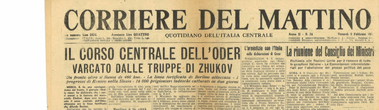 CORRIERE DEL MATTINO 9 FEBBRAIO 1945-ZHUKOV OLTRE L'ODER-GUERRA IDICE E SERCHIO