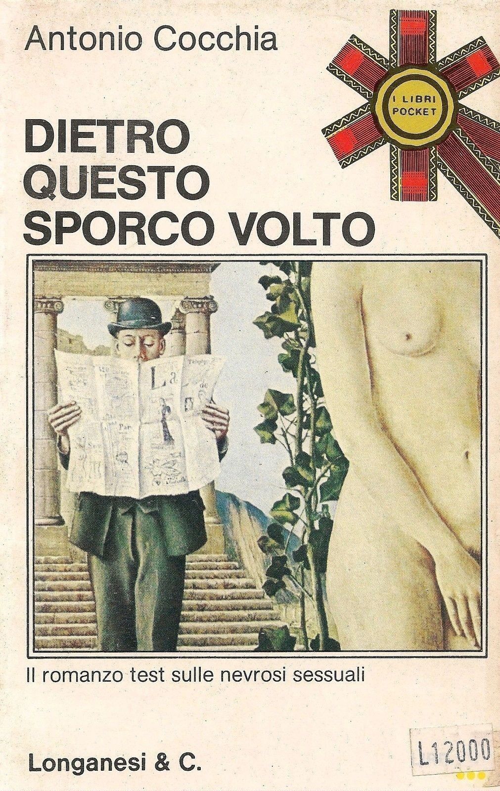 DIETRO QUESTO SPORCO VOLTO - ANTONIO COCCHIA - LONGANESI 1974 - OUTLET DEL LIBRO