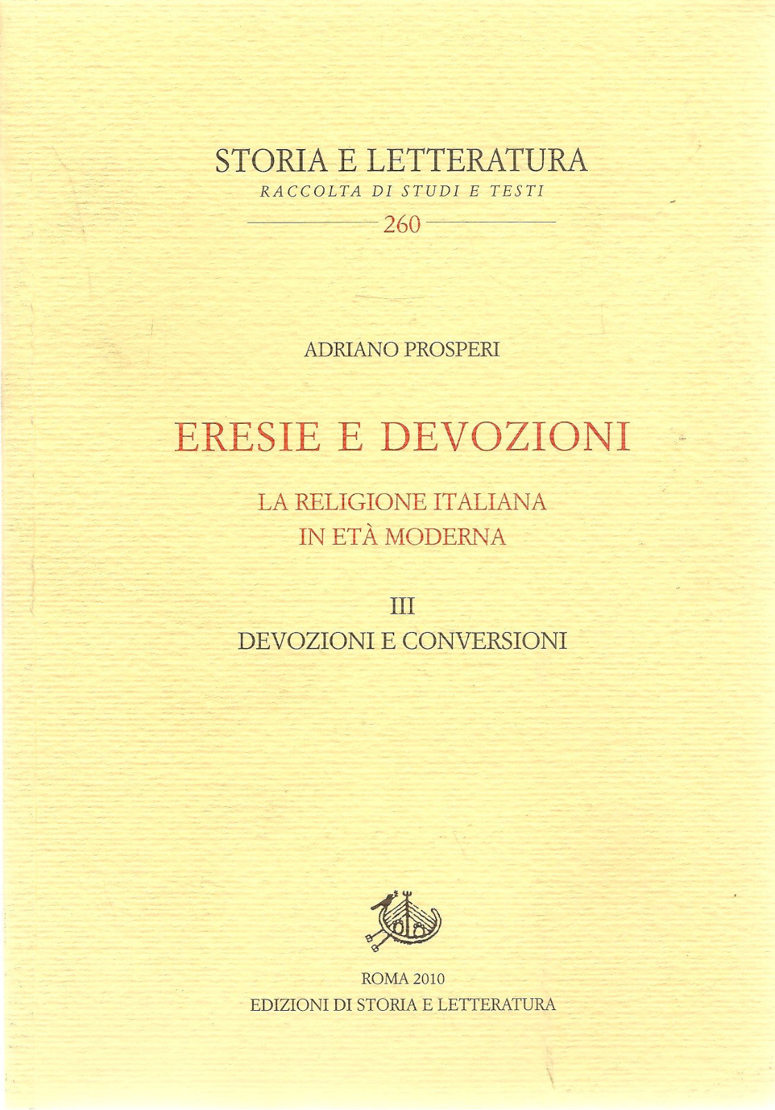 ERESIE E DEVOZIONI - ADRIANO PROSPERI  - VOL. 3 DEVOZIONI E CONVERSIONI