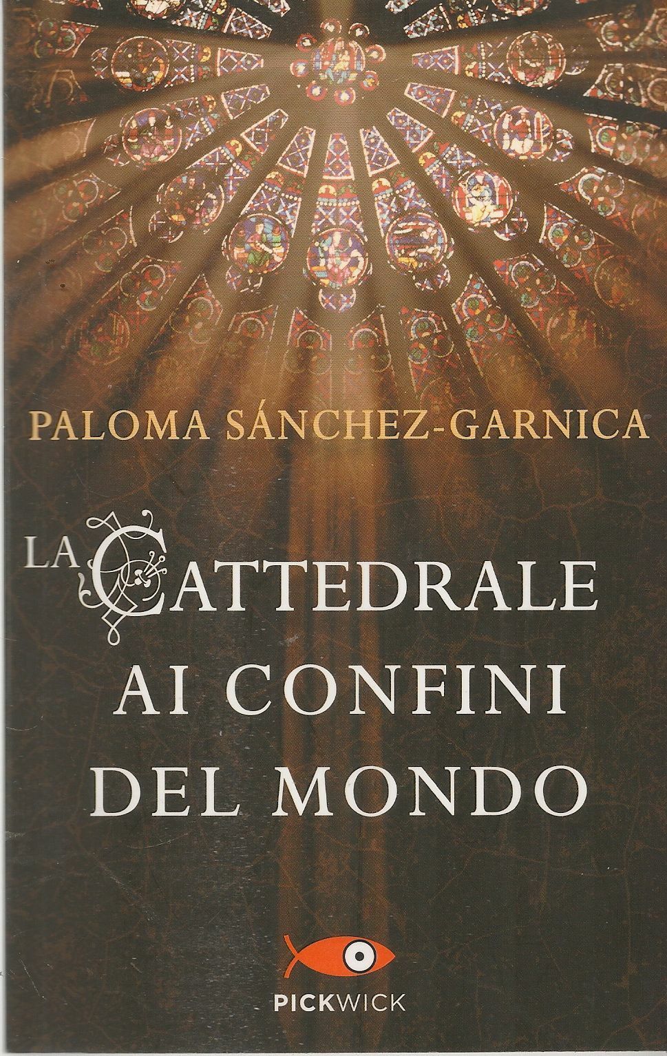 LA CATTEDRALE AI CONFINI DEL MONDO - PALOMA SANCHEZ-GARNICA