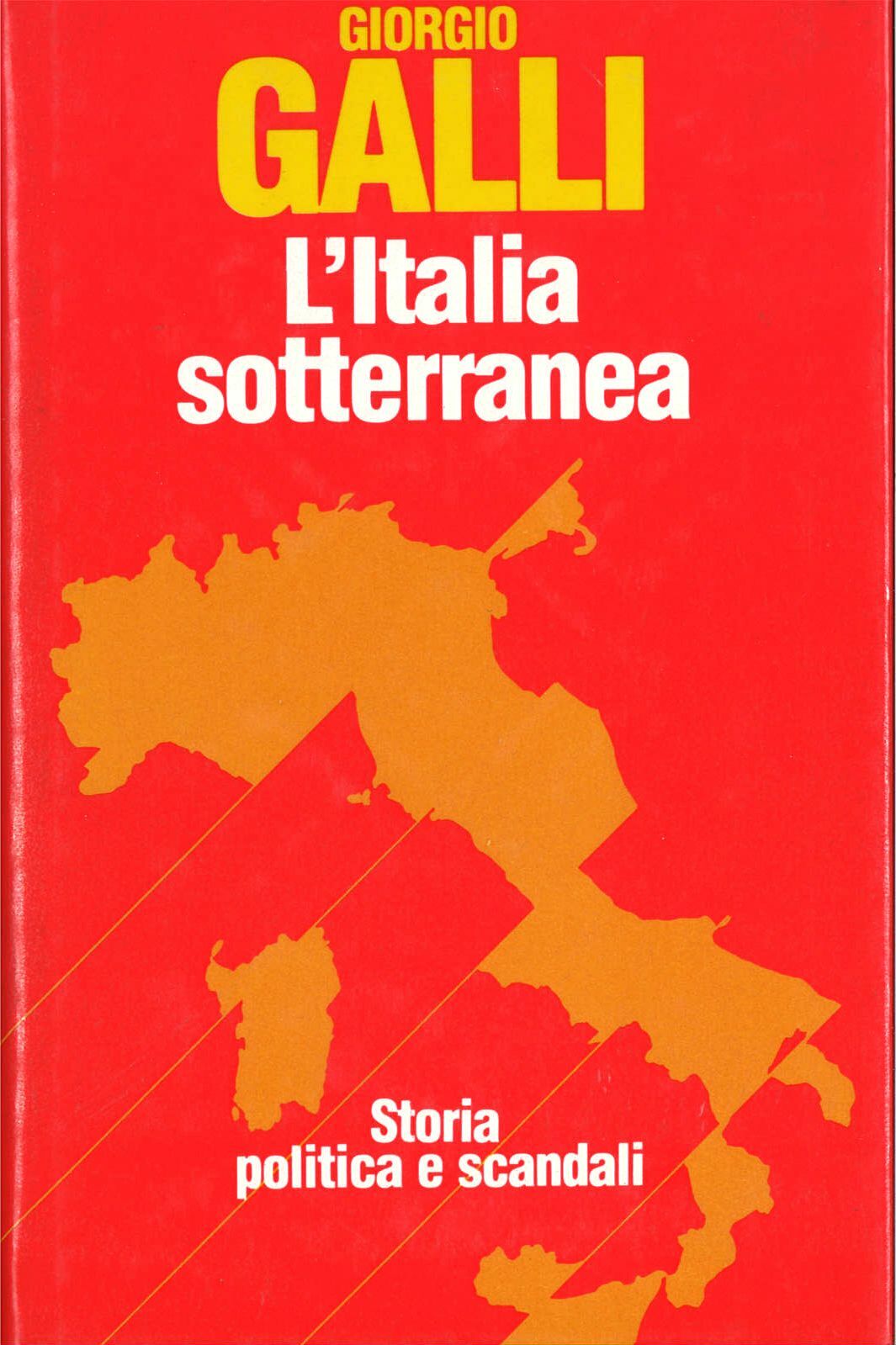 L'ITALIA SOTTERRANEA - GIORGIO GALLI