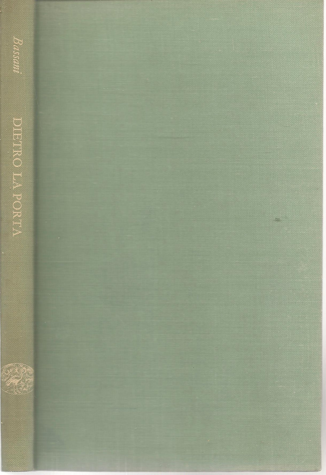 DIETRO LA PORTA - GIORGIO BASSANI - EINAUDI 1964 - DEDICA AUTOGRAFATA