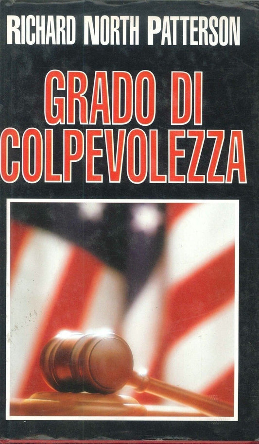 GRADO DI COLPEVOLEZZA - RICHARD NORTH PATTERSON