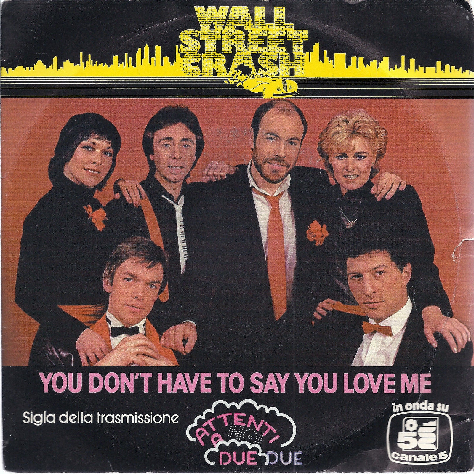 YOU DON'T HAVE TO SAY YOU LOVE ME - ROMA CAPOCCIA =# WALL STREET CRASH