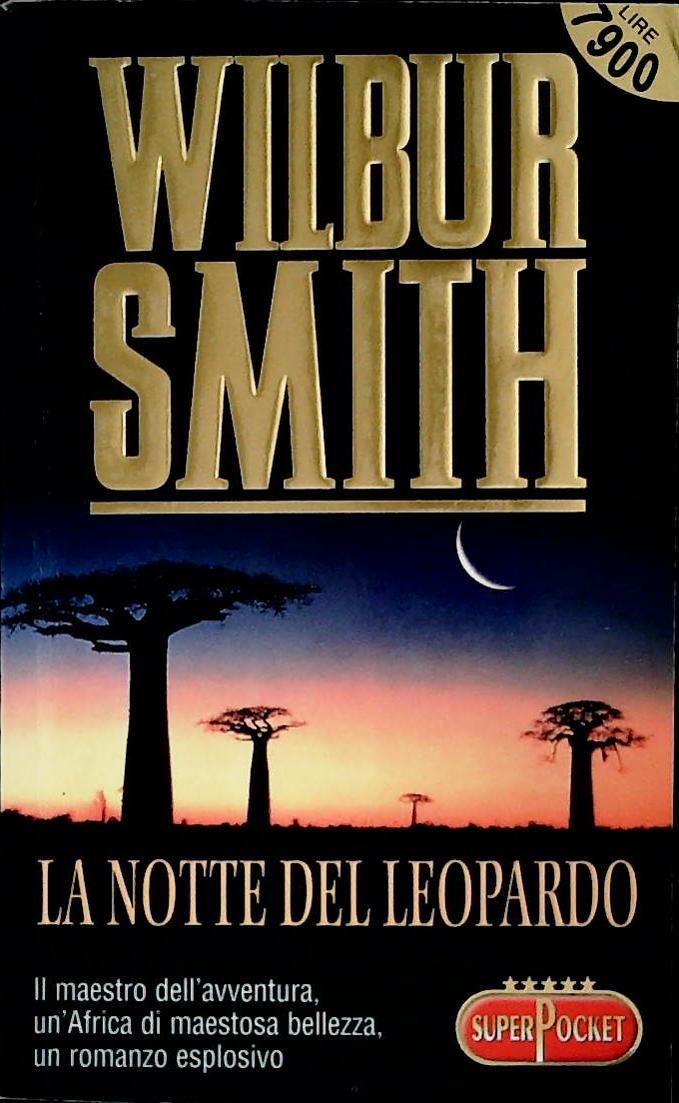 LA NOTTE DEL LEOPARDO - WILBUR SMITH - SUPERPOCKET 2001 - OUTLET DEL LIBRO