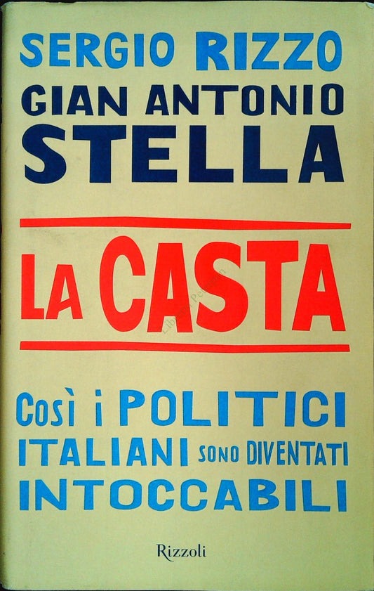 LA CASTA - RIZZO-STELLA - RIZZOLI 2007 - OUTLET DEL LIBRO