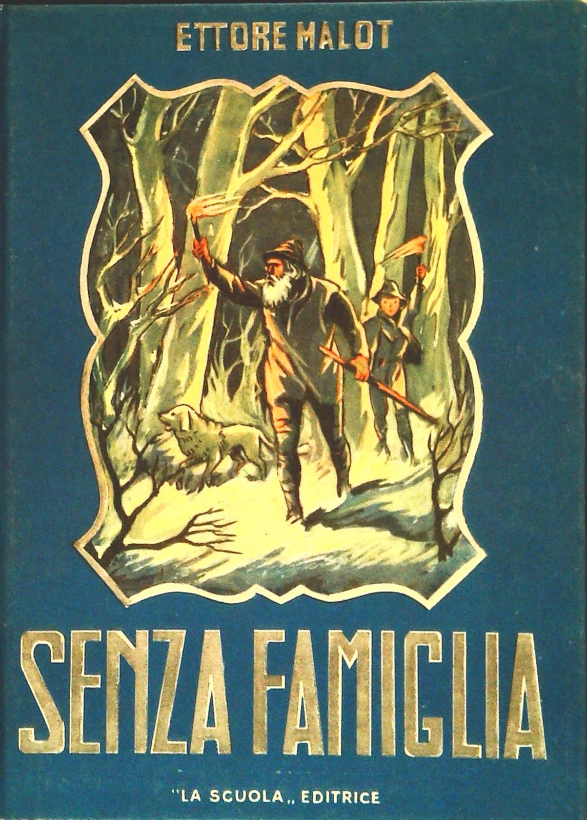 SENZA FAMIGLIA - ETTORE MALOT - LA SCUOLA EDITIRCE 1953