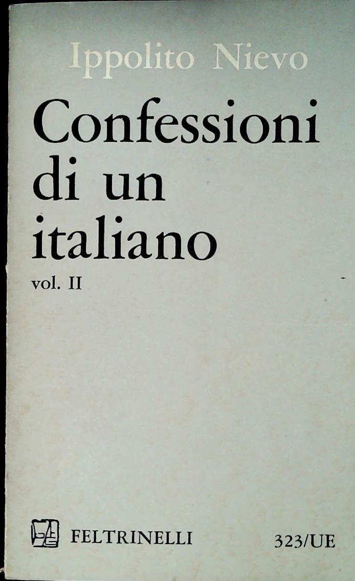 CONFESSIONI DI UN ITALIANO-NIEVO-FELTRINELLI 1964-OUTLET DEL LIBRO-VOL. SECONDO
