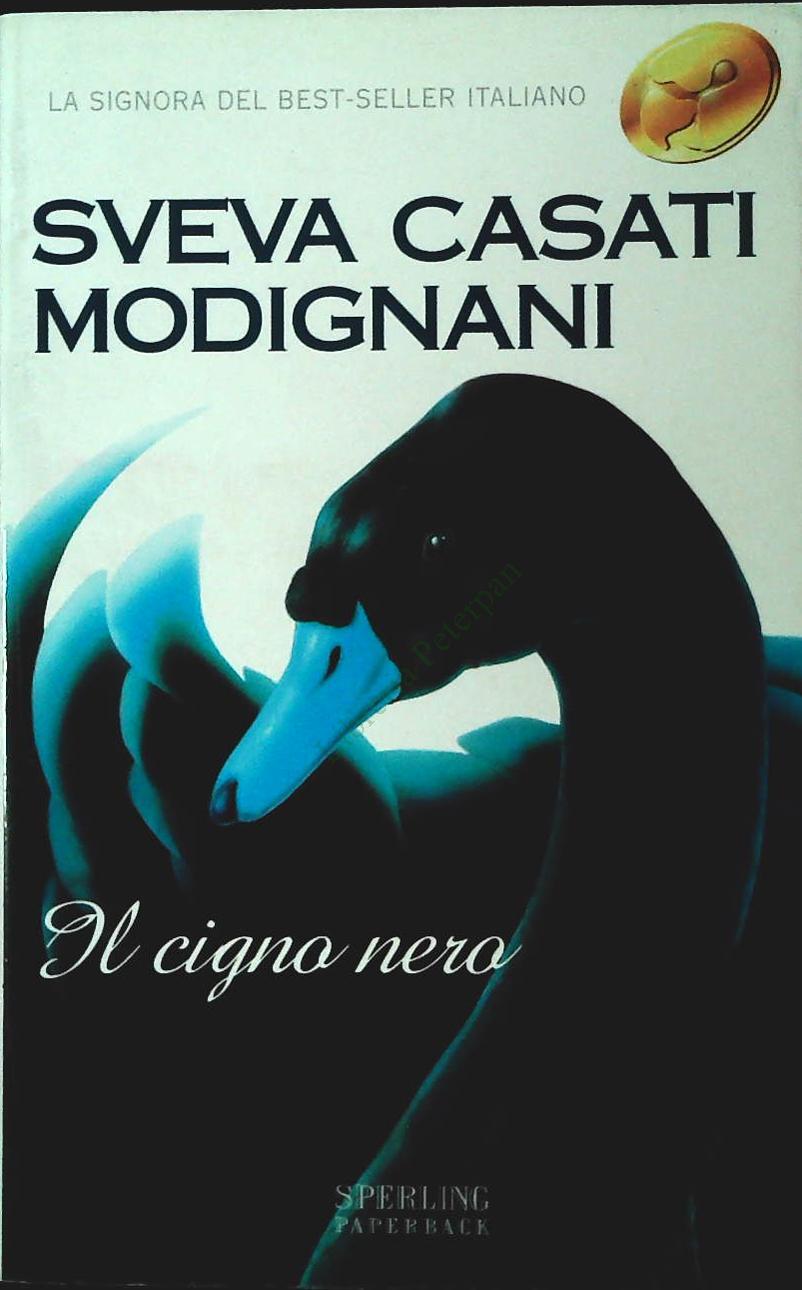IL CIGNO NERO - SVEVA CASATI MODIGNANI