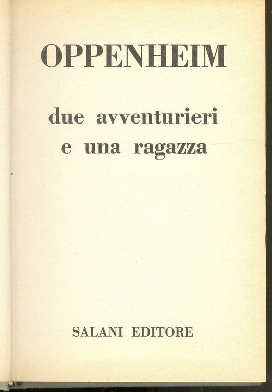 DUE AVVENTURIERI E UNA RAGAZZA - OPPENHEIM