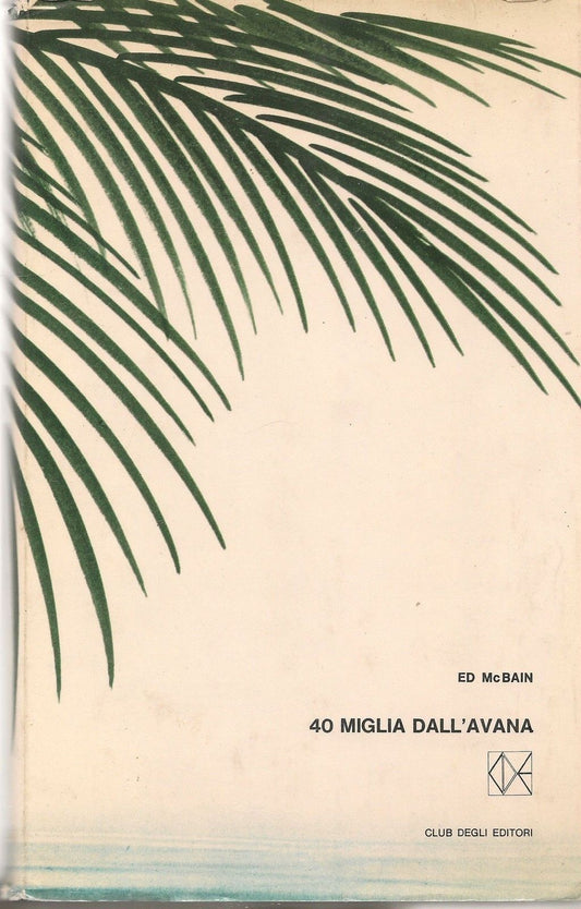 40 MIGLIA ALL'AVANA - ED McBAIN