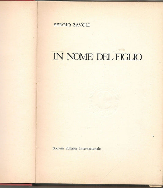 IN NOME DEL FIGLIO - SERGIO ZAVOLI    Ediz. SEI