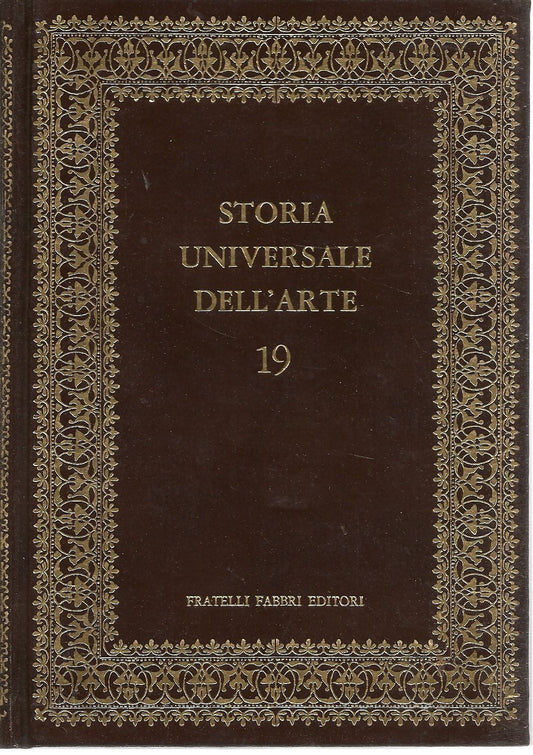 STORIA UNIVERSALE DELL'ARTE - VOL 19