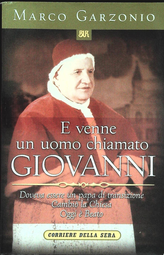 E VENNE UN UOMO CHIAMATO GIOVANNI - MARCO GARZONIO