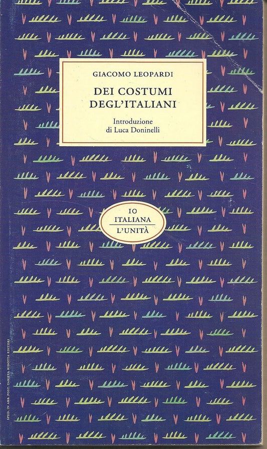 DEI COSTUMI DEGLI ITALIANI - GIACOMO LEOPARDI  introduzione di Luca Doninelli