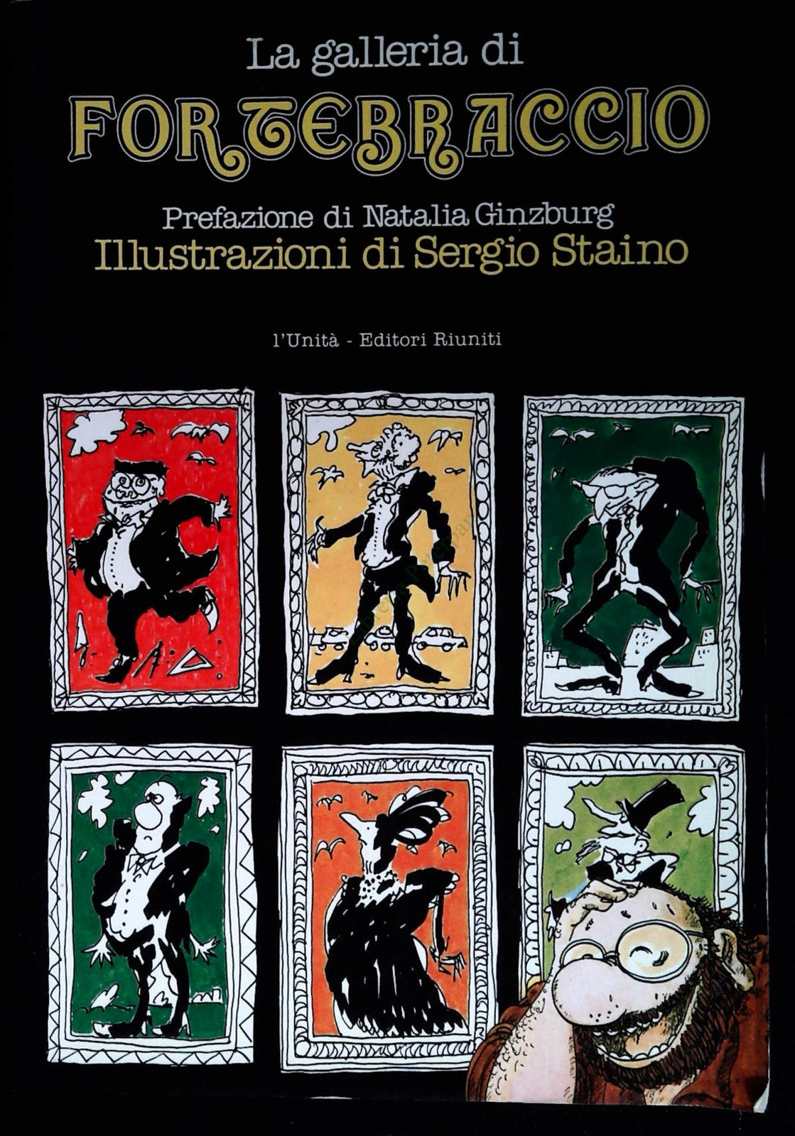LA GALLERIA DI FORTEBRACCIO - PREF. NATALIA GINZBURG-ILLUSTRAZIONI SERGIO STAINO