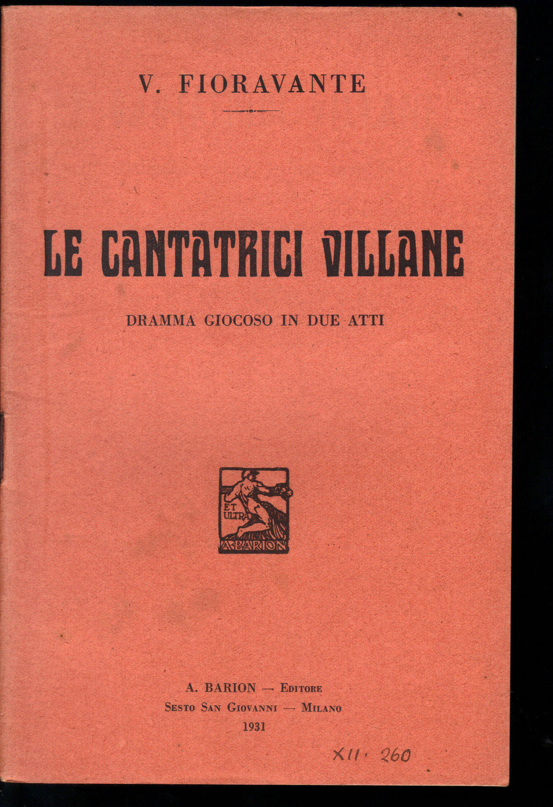 LE CANTATRICI VILLANE - V. FIORAVANTE - LIBRETTO D'OPERA