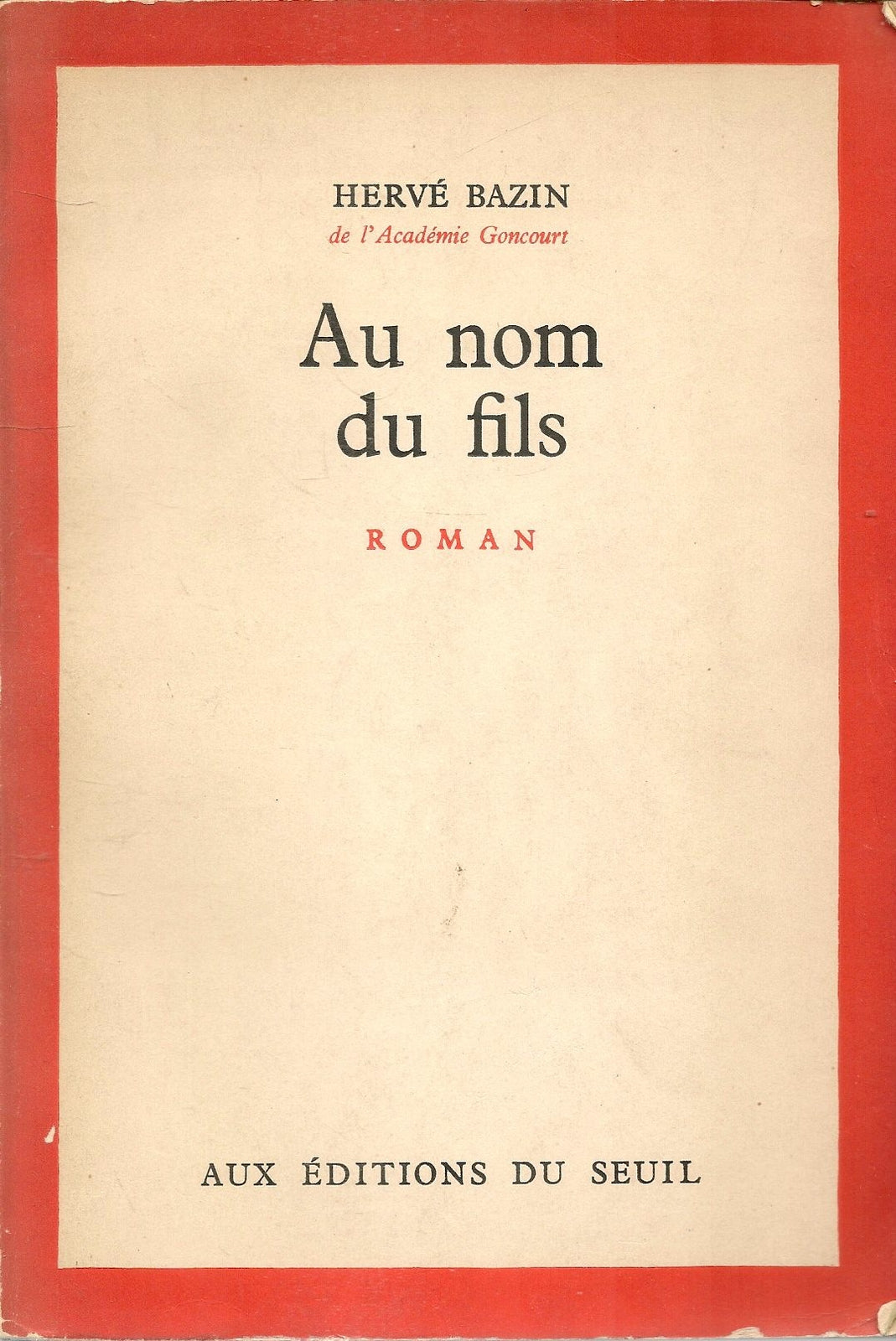 AU NOM DU FILS - HERVE' BAZIN - FRENCH TEXT