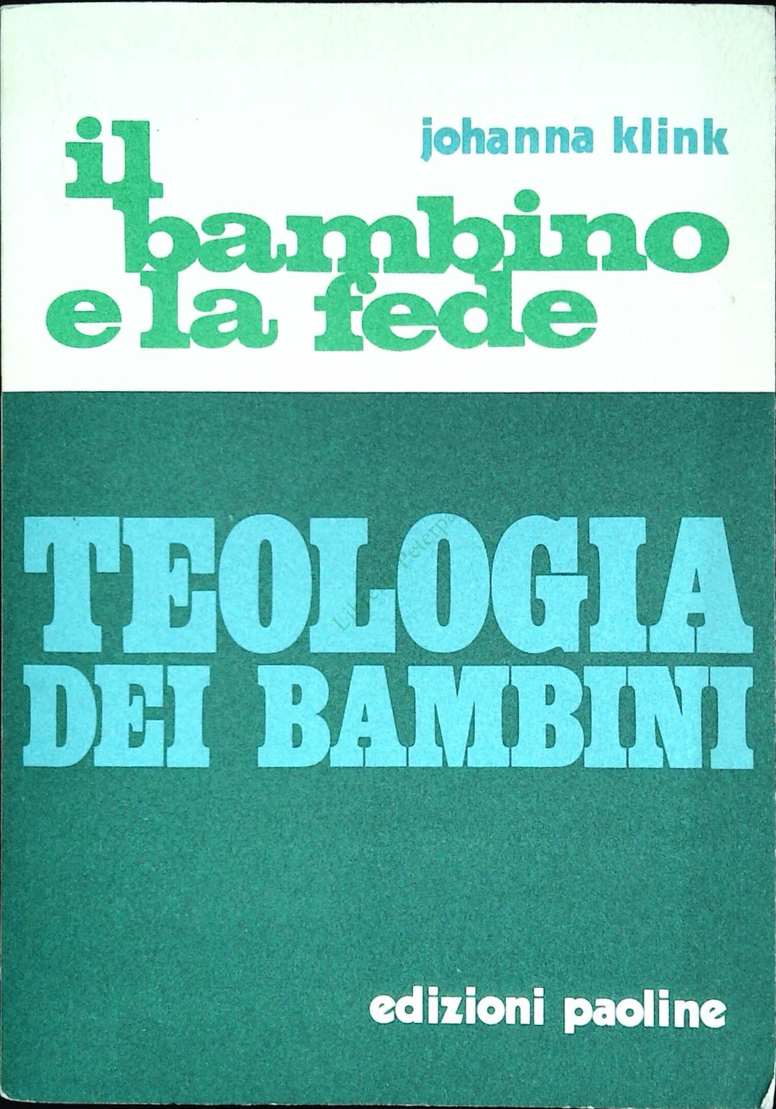 IL BAMBINO E LA FEDE - JOHANNA KLINK