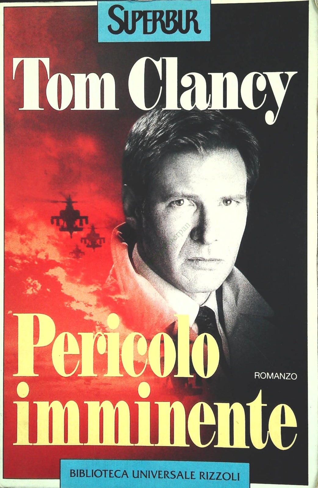 PERICOLO IMMINENTE - TOM CLANCY - RIZZOLI BUR 1994