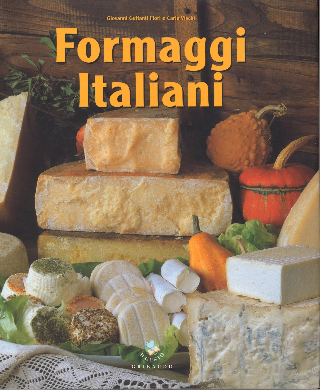 FORMAGGI ITALIANI - GIOVANNI GUFFANTI e CARLO VISCHI