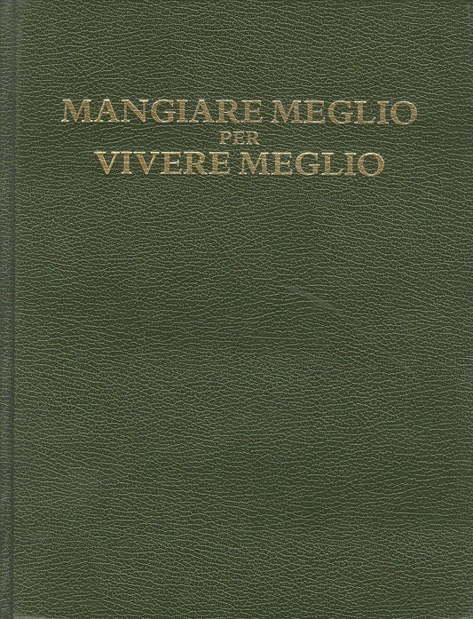 MANGIAR MEGLIO PER VIVERE MEGLIO - SELEZIONE DAL READER'S DIGEST