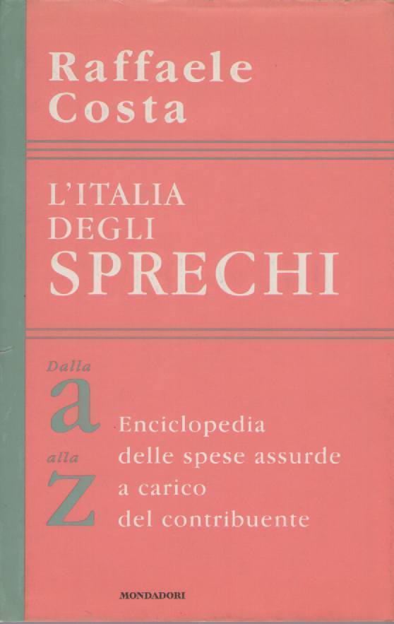 L'ITALIA DEGLI SPRECHI - RAFFELE COSTA