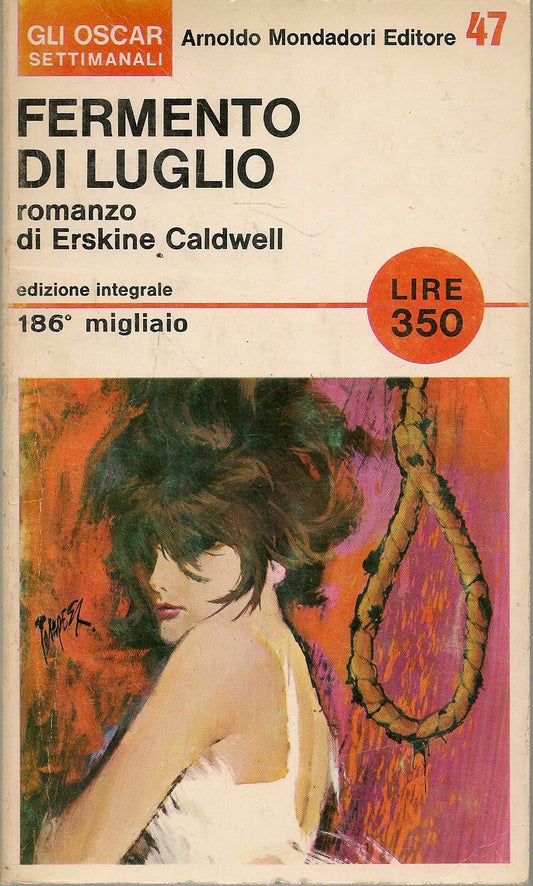 FERMENTO DI LUGLIO - ERSKINE CALDWELL - OSCAR MONDADORI 1966