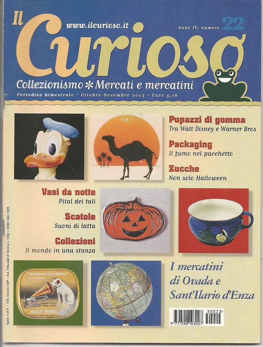 IL CURIOSO n° 22 - ottobre-novembre 2003 - Collezionismo . Mercati & Mercatini