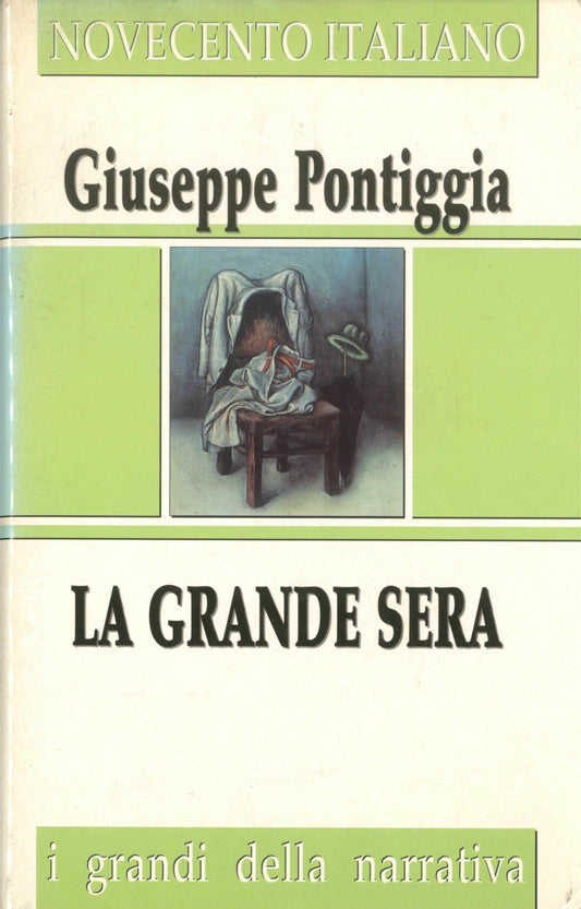 LA GRANDE SERA - GIUSEPPE PONTIGGIA - I GRANDI DELLA NARRATIVA