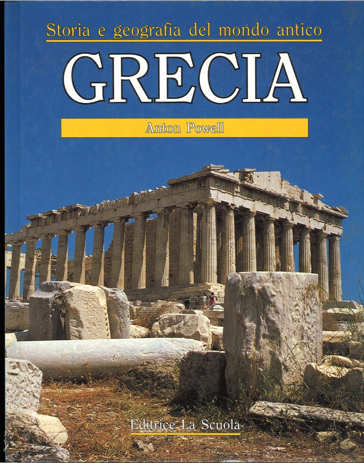 GRECIA. STORIA E GEOGRAFIA DEL MNDO ANTICO - ANTON POWELL
