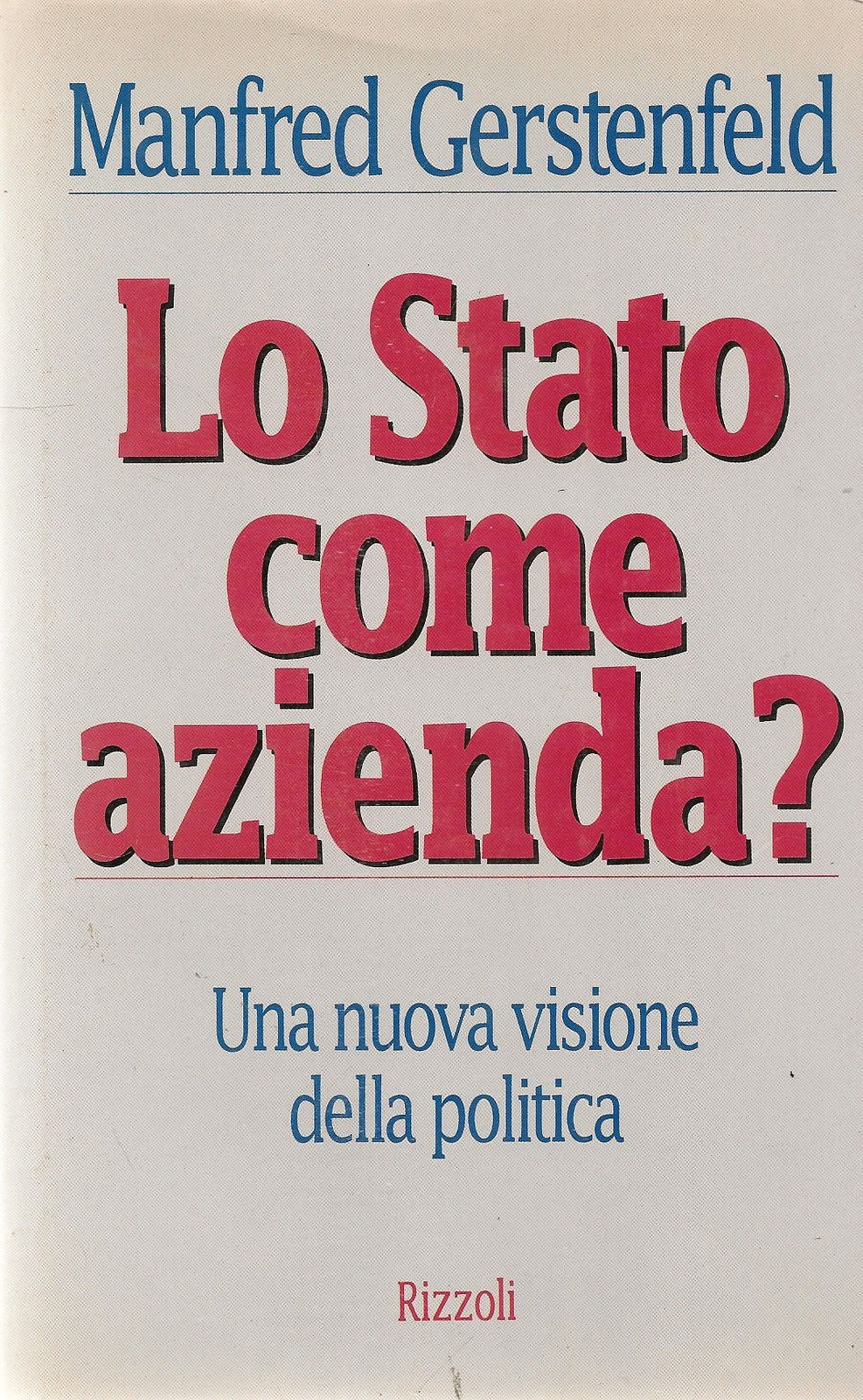 LO STATO COME AZIENDA - MANFRED GERSTENFELD