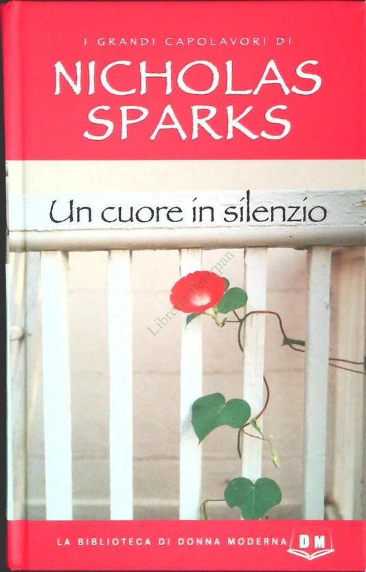 UN CUORE IN SILENZIO - NICHOLAS SPARKS - DONNA MODERNA 2007 - OUTLET DEL LIBRO